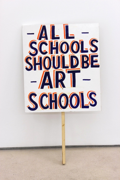 Bob_and_Roberta_Smith_All_Schools_Should_Be_Art_Schools_2012