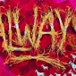 2004_Stefan_Sagmeister_Art_Grandeur_Nature_02_03_Always_2004